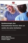 Épidémiologie des traumatismes faciaux dans un centre de soins tertiaires