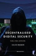 Decentralised Digital Security