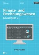 Finanz- und Rechnungswesen - Grundlagen 2 (Print inkl. digitaler Ausgabe, Neuauflage 2026)