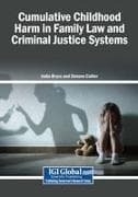 Cumulative Childhood Harm in Family Law and Criminal Justice Systems