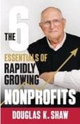 The Six Essentials of Rapidly Growing Nonprofits