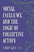 Social Influence and the Logic of Collective Action