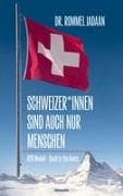 Schweizer*innen sind auch nur Menschen