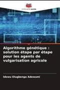 Algorithme génétique : solution étape par étape pour les agents de vulgarisation agricole