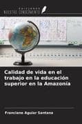 Calidad de vida en el trabajo en la educación superior en la Amazonía
