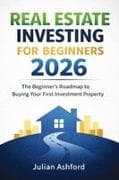 Real Estate Investing for Beginners 2026