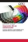 Impresión 3D en construcción
