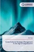 Cross-Cultural Strategic Management In the Age of Digitalization