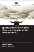 Spiritualité et bien-être chez les croyants et les non-croyants