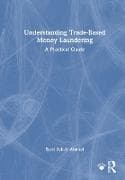 Understanding Trade-Based Money Laundering