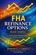FHA Refinance Options Made Simple