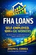 FHA Loans for Self-Employed, 1099 & Gig Workers