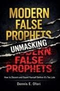Wolves In Sheep Clothing - Unmasking The Modern False Prophets