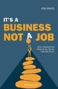 It's a Business, Not a Job