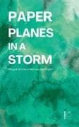 Paper Planes in a Storm