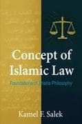 Concept of Islamic Law - Foundations of Sharia Philosophy