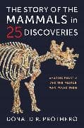 The Story of the Mammals in 25 Discoveries