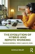 The Evolution of Hybrid and Remote Working