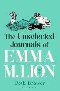 The Unselected Journals of Emma M. Lion, vol. 2