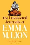 The Unselected Journals of Emma M. Lion, vol. 3