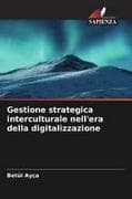 Gestione strategica interculturale nell'era della digitalizzazione