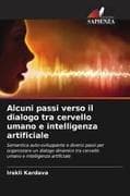 Alcuni passi verso il dialogo tra cervello umano e intelligenza artificiale