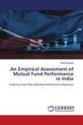 An Empirical Assessment of Mutual Fund Performance in India