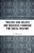 Twelver Shia Beliefs and Religious Financing for Social Welfare