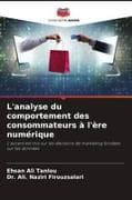 L'analyse du comportement des consommateurs à l'ère numérique