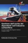 Gestione dell'uscita dei dipendenti nell'industria carbonifera