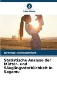Statistische Analyse der Mütter- und Säuglingssterblichkeit in Sagamu