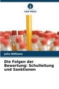 Die Folgen der Bewertung: Schulleitung und Sanktionen