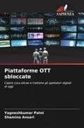 Piattaforme OTT sbloccate