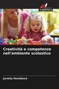 Creatività e competenze nell'ambiente scolastico