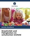 Kreativität und Fähigkeiten im schulischen Umfeld