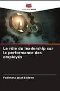 Le rôle du leadership sur la performance des employés