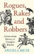 Rogues, Rakes and Robbers