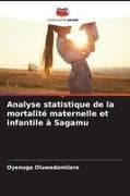 Analyse statistique de la mortalité maternelle et infantile à Sagamu