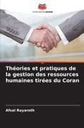 Théories et pratiques de la gestion des ressources humaines tirées du Coran