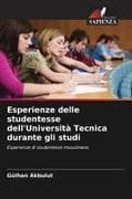 Esperienze delle studentesse dell'Università Tecnica durante gli studi