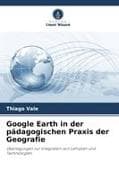 Google Earth in der pädagogischen Praxis der Geografie