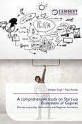A comprehensive study on Start-up Ecosystem of Gujarat