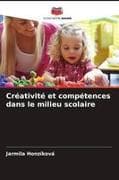 Créativité et compétences dans le milieu scolaire