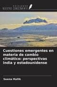 Cuestiones emergentes en materia de cambio climático: perspectivas india y estadounidense