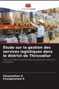 Étude sur la gestion des services logistiques dans le district de Thiruvallur