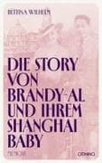 Die Story von Brandy-Al und ihrem Shanghai Baby