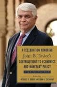 A Celebration Honoring John B. Taylor's Contributions to Economics and Monetary Policy