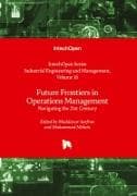 Future Frontiers in Operations Management - Navigating the 21st Century