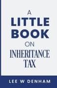 A Little Book on Inheritance Tax