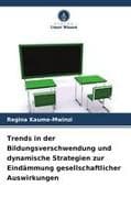 Trends in der Bildungsverschwendung und dynamische Strategien zur Eindämmung gesellschaftlicher Auswirkungen